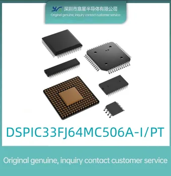 DSPIC33FJ64MC506A-I/PT пакет TQFP64 цифровой сигнальный процессор контроллер оригинальный аутентичный