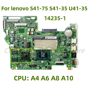 Подходит для lenovo S41-75 S41-35 U41-35 материнская плата ноутбука 14235-1 с процессором: A4 A6 A8 A10 Графический процессор: 2 ГБ 100% Протестирован, полностью работает